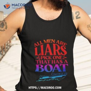 all men are liars pick one that has a boashirt tank top 3
