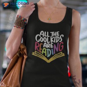 all the cool kids are reading back to school shirt tank top 4