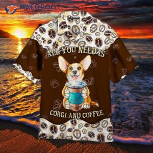 all you need is a dog and hawaiian coffee shirts 0