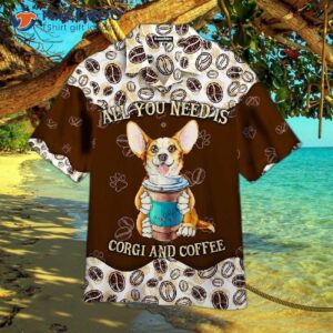 all you need is a dog and hawaiian coffee shirts 1