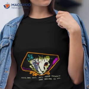 All Your Base Ceiling Cashirt