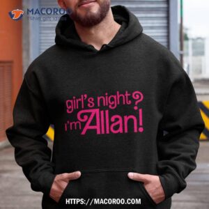 Allan Girl’s Night I’m Allan Barbie Shirt