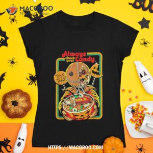Always Check Your Candy Trick Or Treat Funny Halloween Tee Shirt
