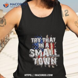 america flag try that i s small town vintage shirt tank top 3