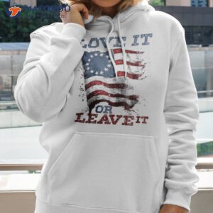 america love it or leave it t shirt hoodie 2