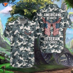 “american By Birth, Veteran Choice” Hawaiian Shirts