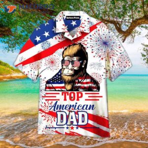 American Top Dad Bigfoot Fourth Of July Independence Day Patriotic Hawaiian Shirts