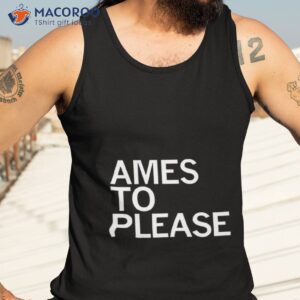 ames to please shirt tank top 3