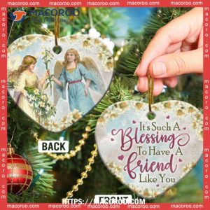 angel its such a blessing to have friend like you heart ceramic ornament angel christmas ornaments 2