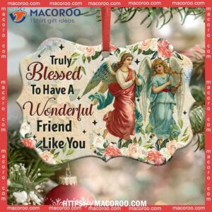 Angel Truly Blessed To Have A Wonderful Friend Like You Metal Ornament, Angel Wings Ornament