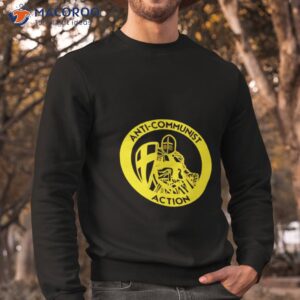 anti communist action shirt sweatshirt