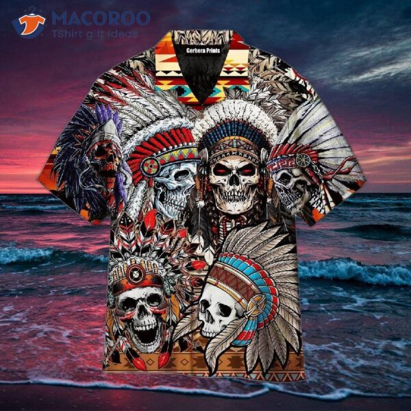 Apache Skull, Be Strong When You Are Weak, Hawaiian Shirts.