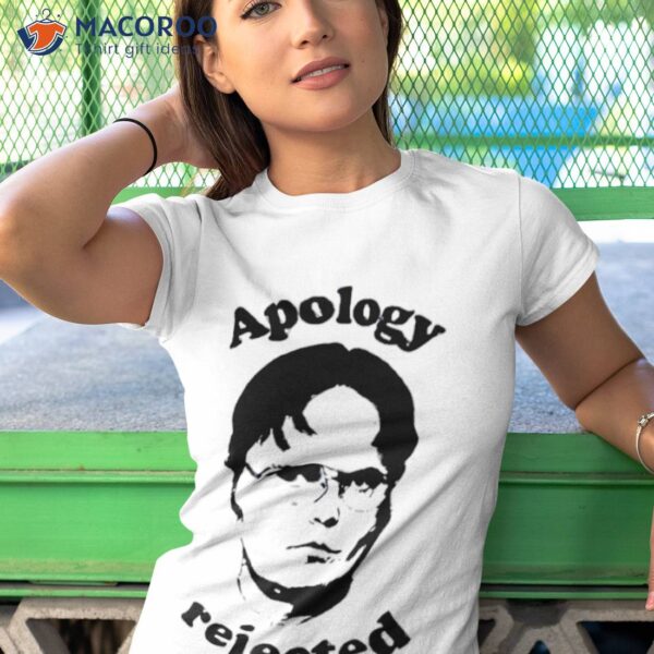 Apology Rejected The Office Dwighshirt