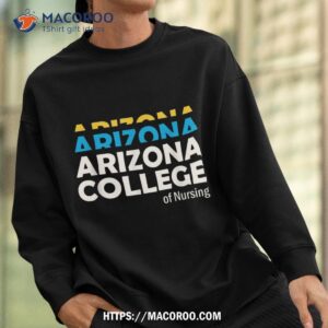 arizona college of nursing back to school nurse education shirt sweatshirt