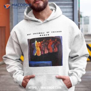 Art Ensemble Of Chicago Naked Shirt