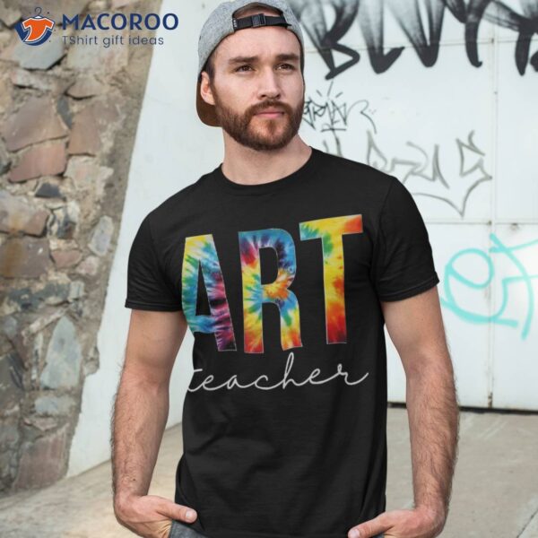 Art Teacher Tie Dye Appreciation Day Hello Back To School Shirt