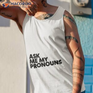 ask me my pronouns shirt tank top 1