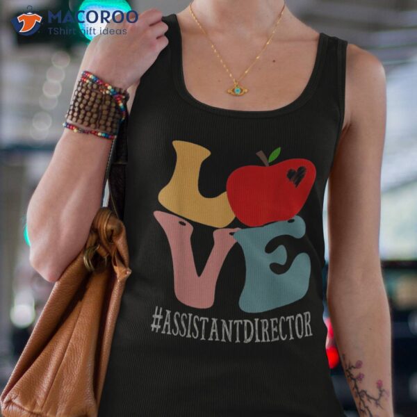 Assistant Director Love Apple Groovy Cute Back To School Shirt