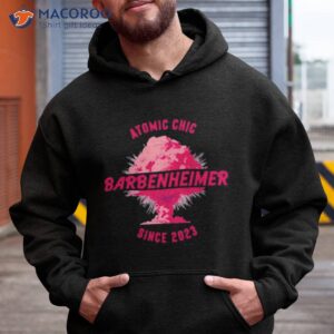 atomic chic barbenheimer since 2023 shirt hoodie