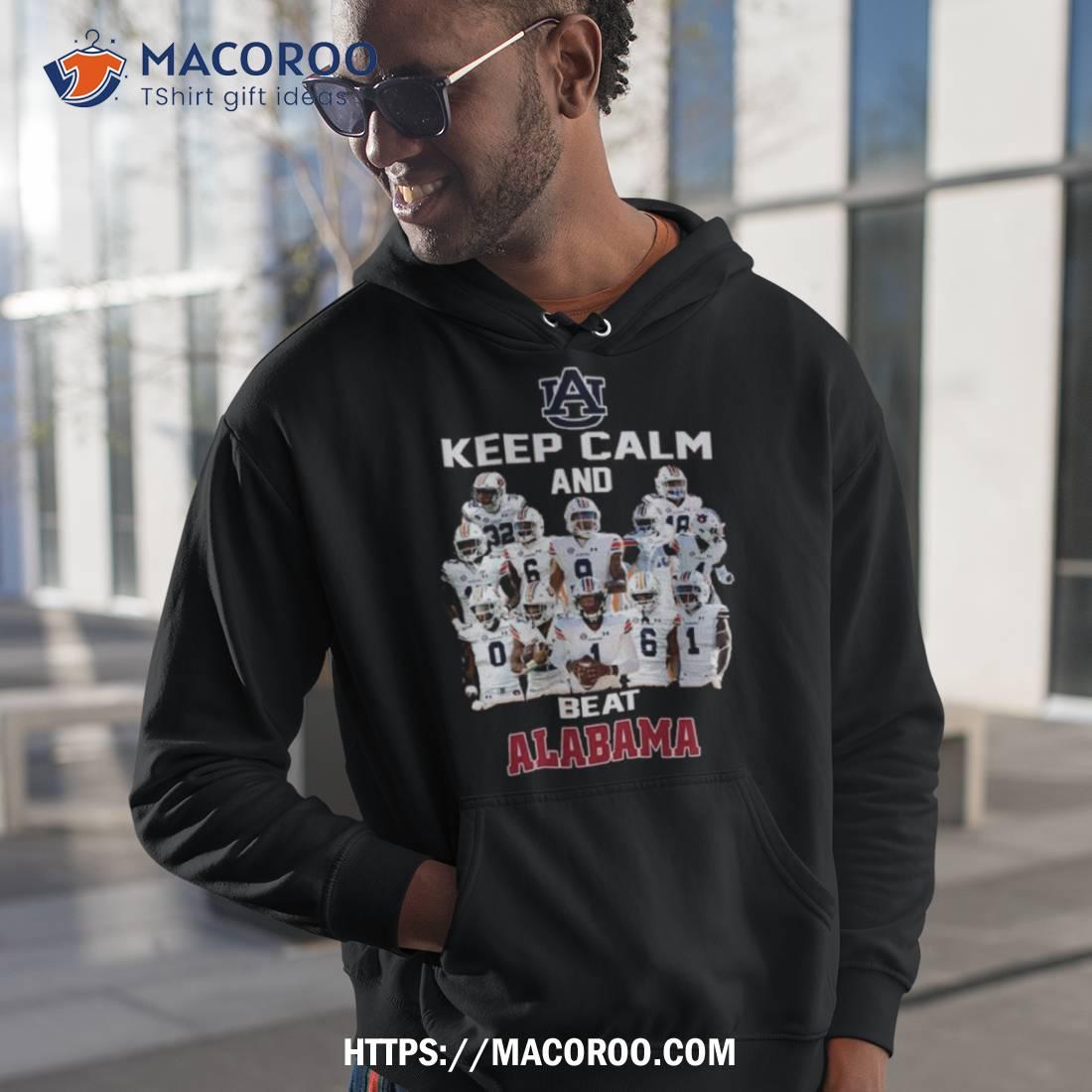 Auburn Tigers Keep Calm And Beat Alabama Shirt Auburn Tigers Keep Calm And Beat Alabama Shirt