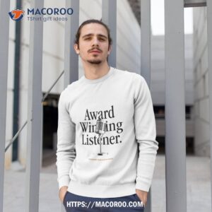 award winning listener pardon my take x duvin shirt sweatshirt 1