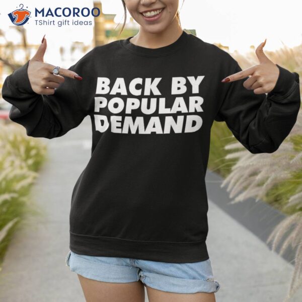 Back By Popular Demand Funny To School Shirt