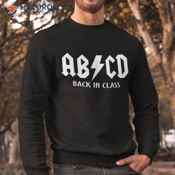 Back In Class Abcd Funny Teacher Rocks To School Shirt