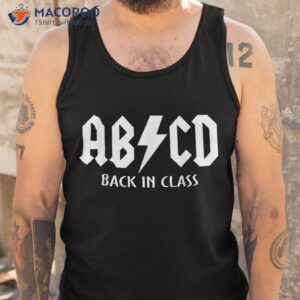 back in class abcd funny teacher rocks to school shirt tank top