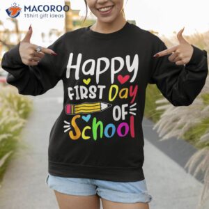 back school happy first day of for teachers students shirt sweatshirt 1