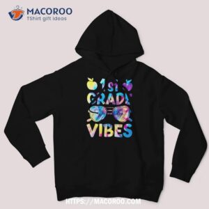 back to school 1st grade vibes first day of school teachers shirt hoodie