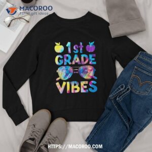 back to school 1st grade vibes first day of school teachers shirt sweatshirt