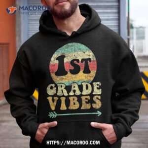 back to school 1st grade vibes shirt first day teacher kids shirt hoodie