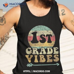 back to school 1st grade vibes shirt first day teacher kids shirt tank top 3