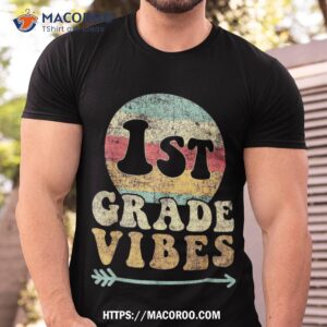 back to school 1st grade vibes shirt first day teacher kids shirt tshirt