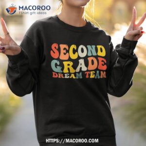 back to school 2nd grade dream team teacher kid second shirt sweatshirt 2