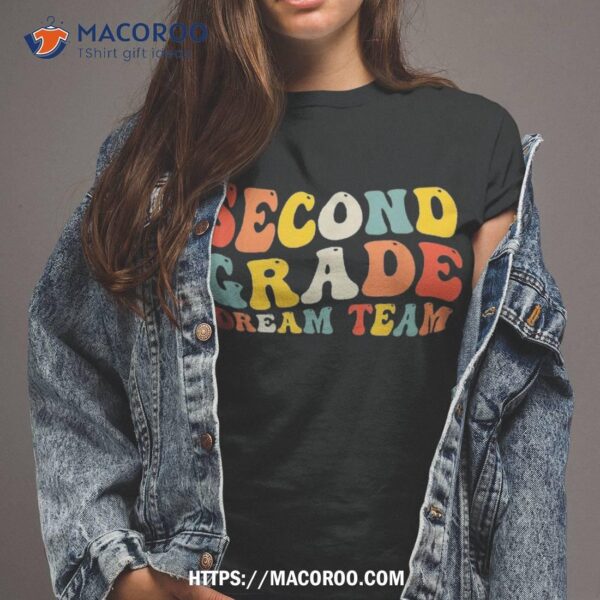 Back To School 2nd Grade Dream Team Teacher Kid Second Shirt