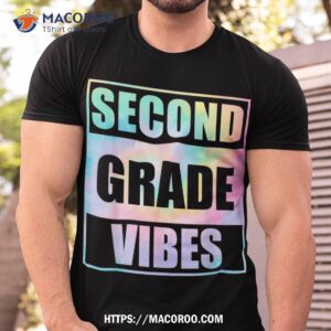 back to school 2nd grade vibes first day of school teachers shirt tshirt