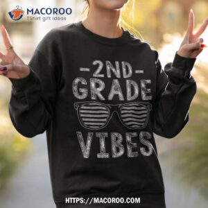 back to school 2nd grade vibes second teacher student shirt sweatshirt 2