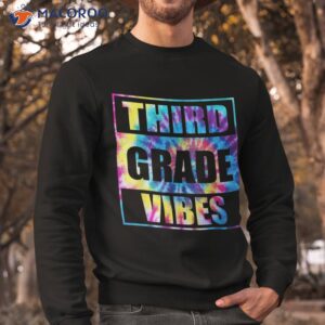 back to school 3rd grade vibes shirt first day teacher kids shirt sweatshirt