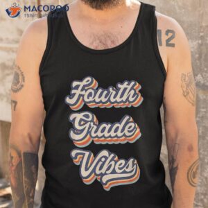 back to school fourth grade vibes student teacher retro shirt tank top