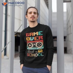 back to school funny game over teacher student controller shirt sweatshirt 1