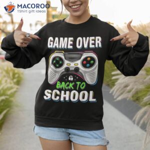 back to school funny game over teacher student controller shirt sweatshirt