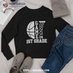 back to school game on 1st grade funny basketball kids shirt sweatshirt