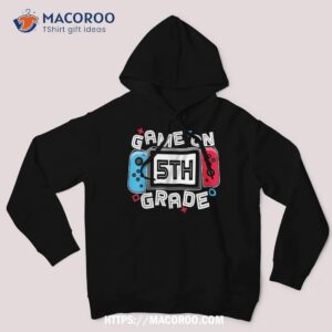 back to school game on 5th grade funny gamer kids boys shirt hoodie