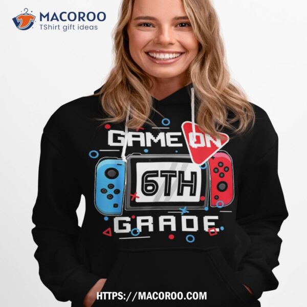 Back To School Gameon 6th Grade Funny Gamer Kids Boys Girls Shirt