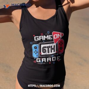 back to school gameon 6th grade funny gamer kids boys girls shirt tank top 2