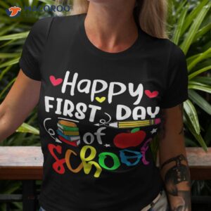 Back To School Happy First Day Of Student Teacher Shirt