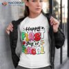 Back To School Happy First Day Of Teacher Student Shirt