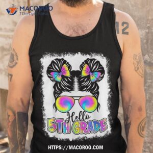 back to school hello 5th grade cute messy bun tie dye girls shirt tank top