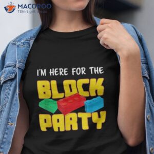 back to school i m here for the block party teacher student shirt tshirt